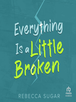 cover image of Everything Is a Little Broken